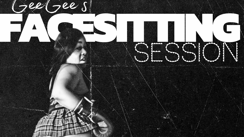 GEEGEE'S FACESITTING SESSION